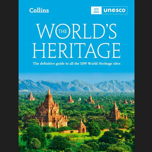 The Worlds Heritage: The Definitive Guide To All World Heritage Sites