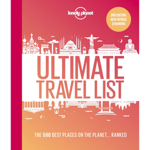 Lonely Planet Ultimate Travel List 2nd Edition