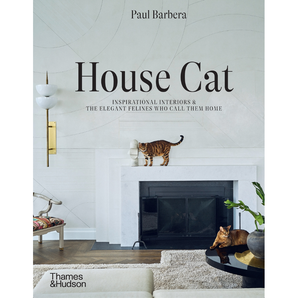 House Cat: Inspirational Interiors and the Elegant Felines Who Call Them Home